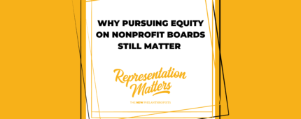 Why Pursuing Equity on Nonprofit Boards Still Matter